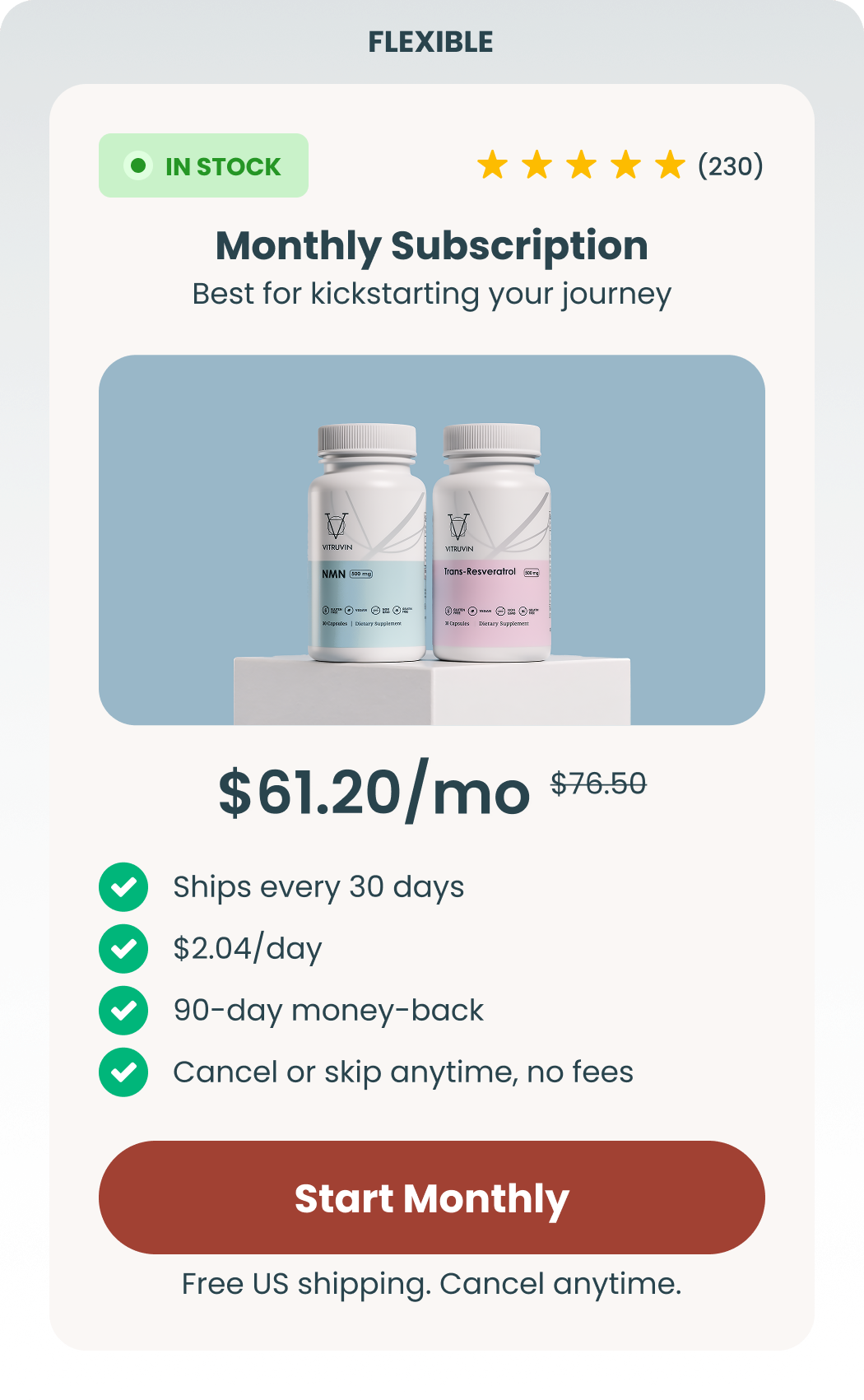 Monthly Subscription — $61.20 per month, was $76.50. Ships every 30 days. 90-day money-back guarantee. Cancel or skip anytime.